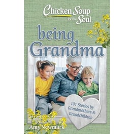 Chicken Soup for the Soul: Being Grandma