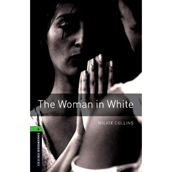 Oxford Bookworms Library: Level 6:: The Woman in White image 0