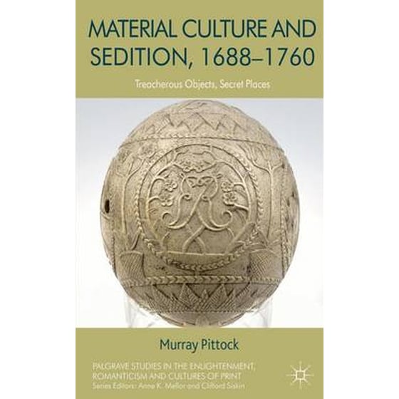 Material Culture and Sedition, 1688-1760 image 0