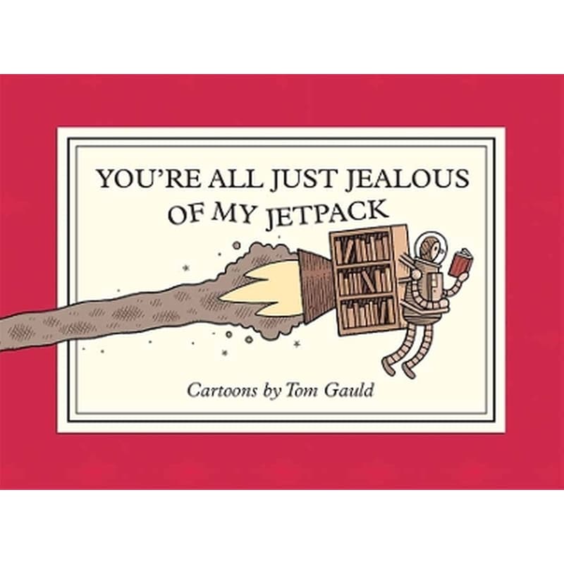 Youre All Just Jealous of My Jetpack