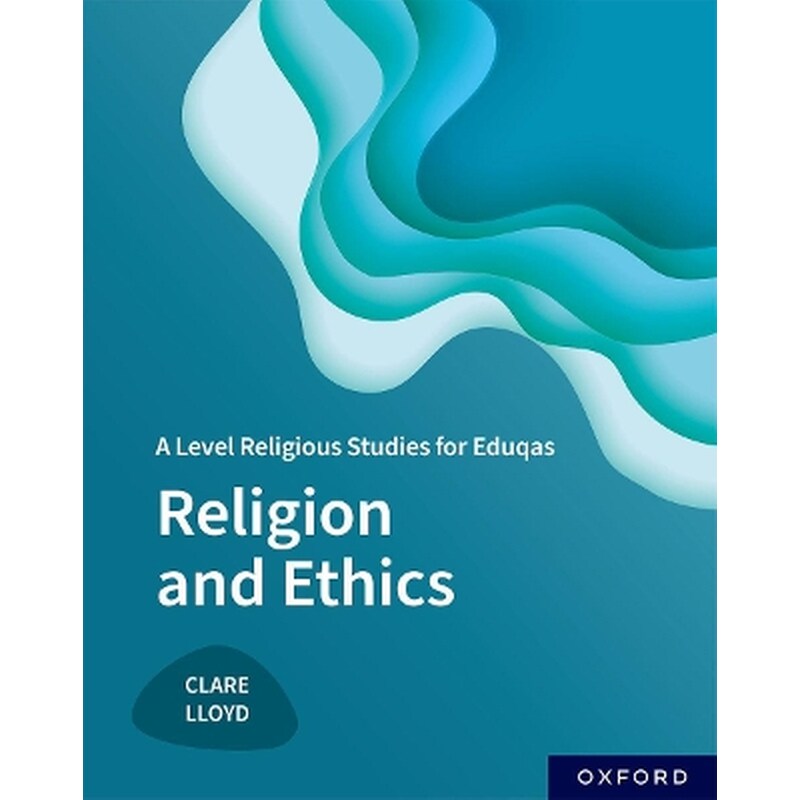 A Level Religious Studies for Eduqas: Religion and Ethics