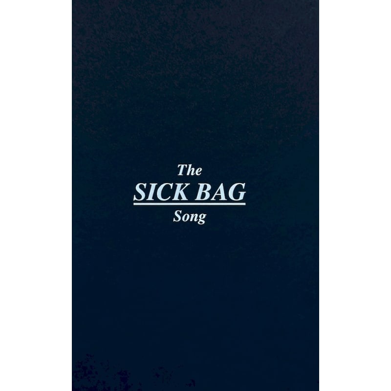 The Sick Bag Song