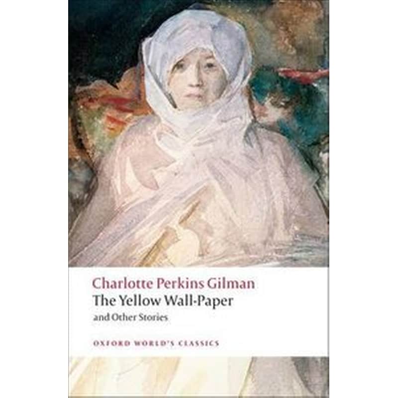 The Yellow Wall-Paper and Other Stories