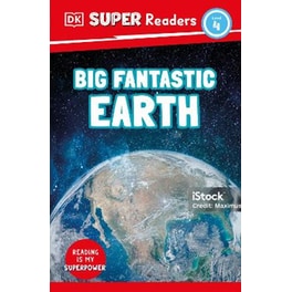 DK Super Readers Level 4 Big, Fantastic Earth