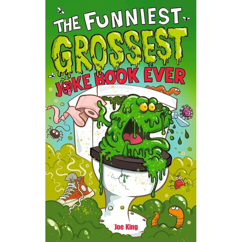 The Funniest and Grossest Joke Book Ever