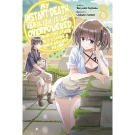 My Instant Death Ability Is So Overpowered, No One in This Other World Stands a Chance Against Me!, Vol. 8 (light novel)
