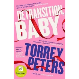 Detransition, Baby: Longlisted for the Women's Prize 2021 and Top Ten The Times Bestseller