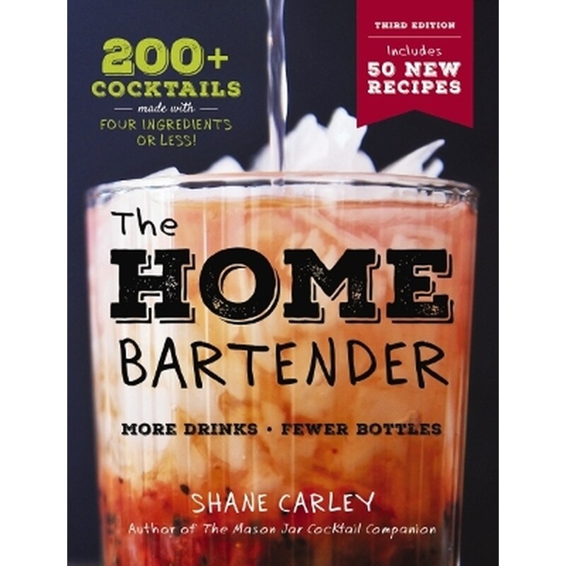 The Home Bartender: The Third Edition