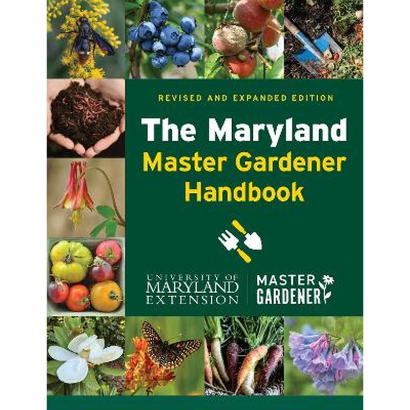 The Maryland Master Gardener Handbook