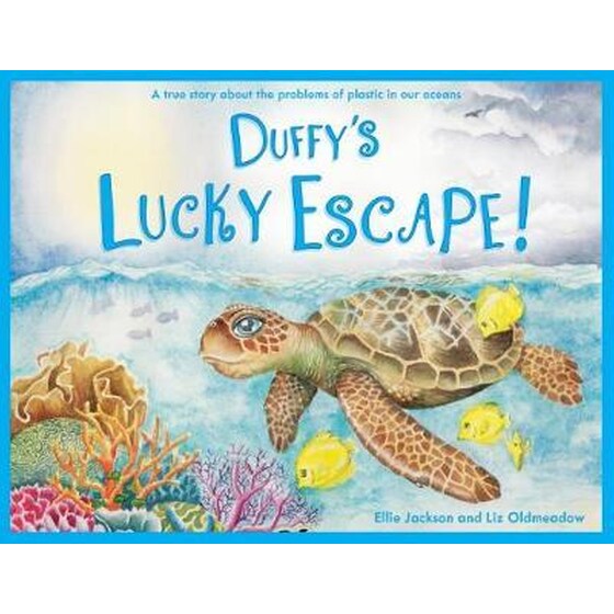 Duffy's Lucky Escape : A True Story About Plastic In Our Oceans image 0