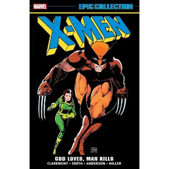 X-Men Epic Collection: God Loves, Man Kills image 0