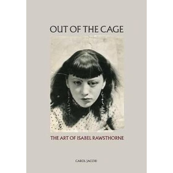 Out of the Cage- The Art of Isabel Rawsthorne image 0