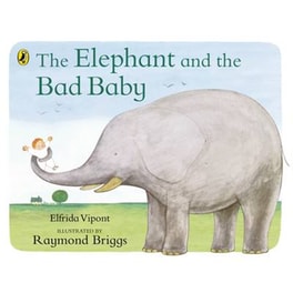 Elephant and the Bad Baby