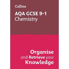 AQA GCSE 9-1 Chemistry Organise and Retrieve Your Knowledge