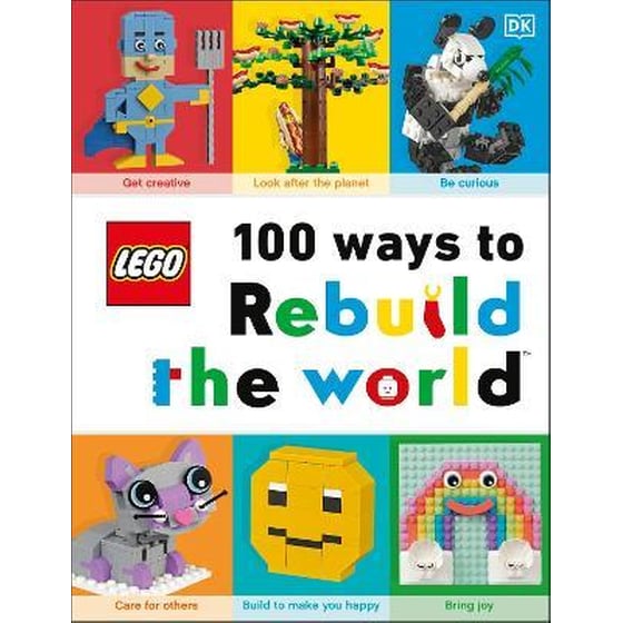 LEGO 100 Ways to Rebuild the World : Get inspired to make the world an awesome place! image 0