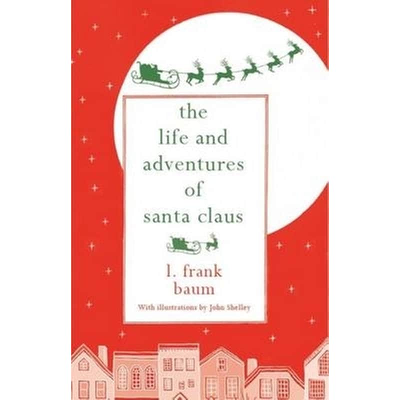 The Life and Adventures of Santa Claus