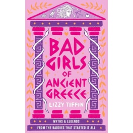 Bad Girls of Ancient Greece
