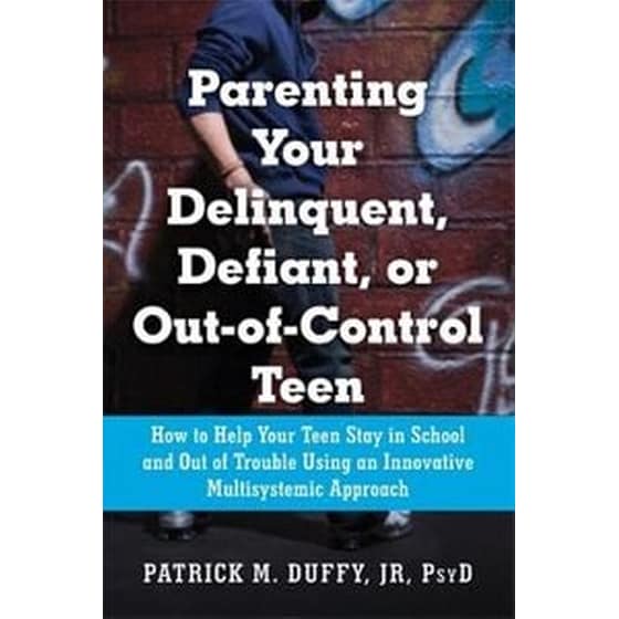 Parenting Your Delinquent, Defiant, or Out-of-Control Teen image 0