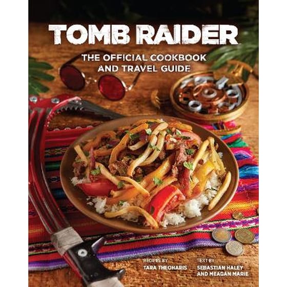 Tomb Raider - The Official Cookbook and Travel Guide image 0