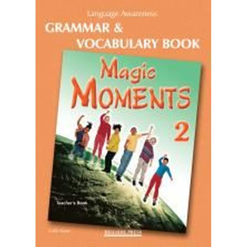 MAGIC MOMENTS 2 TCHRS GRAMMAR VOCABUL