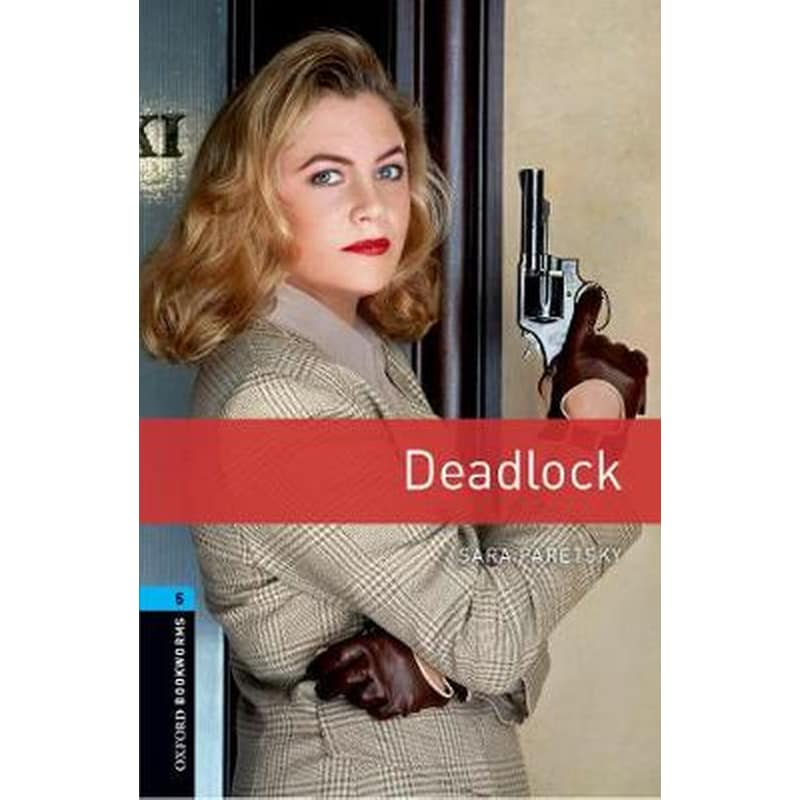 Oxford Bookworms Library: Level 5:: Deadlock