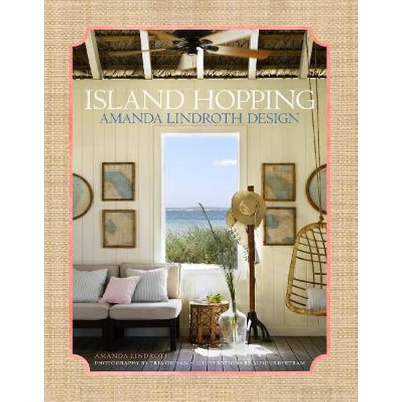 ISLAND HOPPING: AMANDA LINDROTH DESIGN