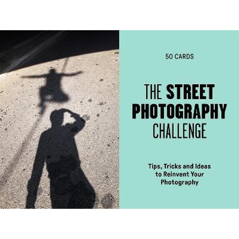 The Street Photography Challenge : 50 Tips, Tricks and Ideas to Reinvent Your Photography 1718233