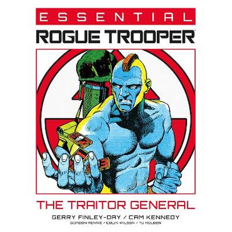 Essential Rogue Trooper: The Traitor General