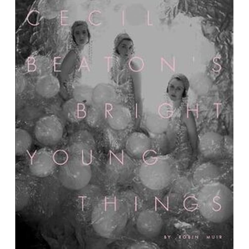 Cecil Beatons Bright Young Things