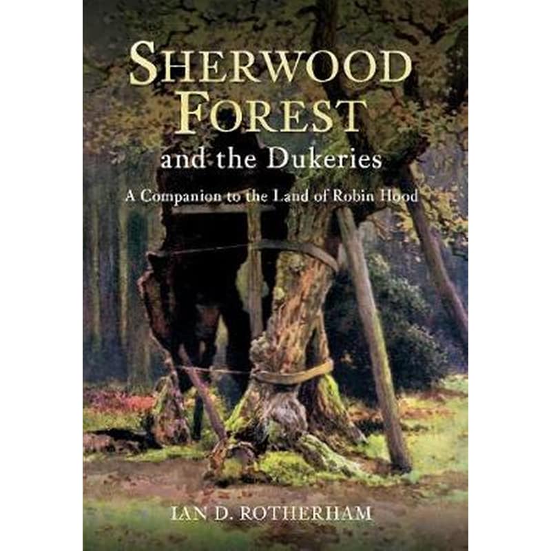 Sherwood Forest the Dukeries