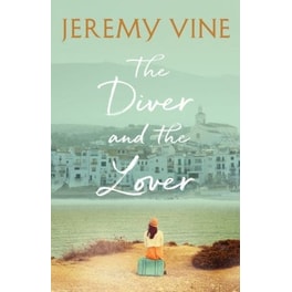 The Diver and The Lover - A novel of love and the unbreakable bond between sisters