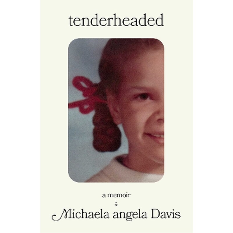 Tenderheaded