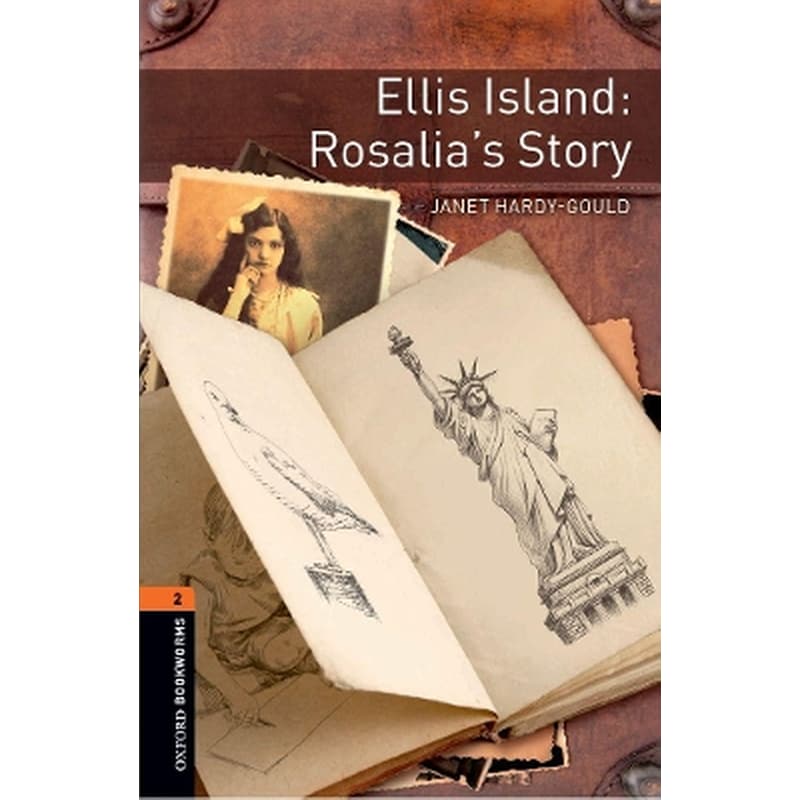 Oxford Bookworms Library: Level 2:: Ellis Island: Rosalias Story