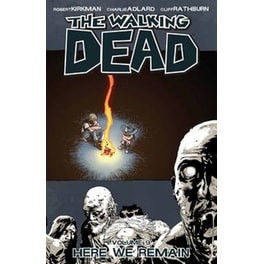 The Walking Dead Volume 9: Here We Remain