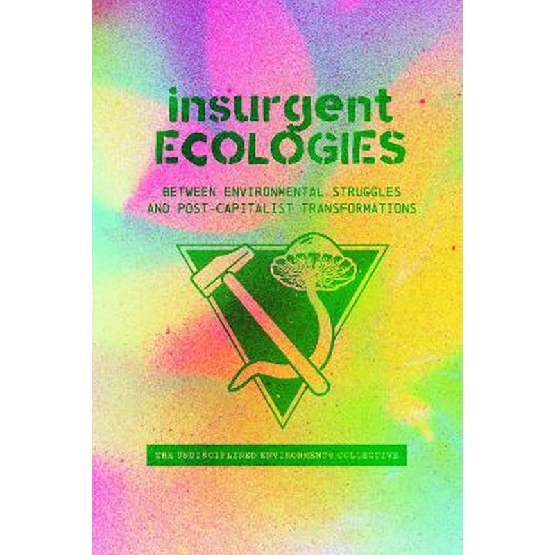 Insurgent Ecologies