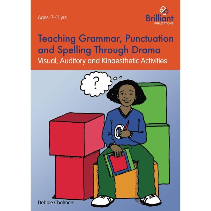 Teaching Grammar, Punctuation and Spelling Through Drama