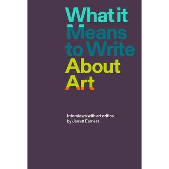 What it Means to Write About Art image 0
