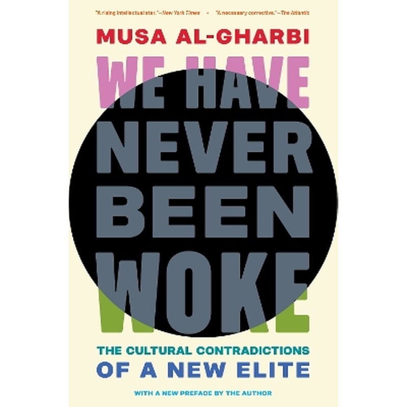 We Have Never Been Woke