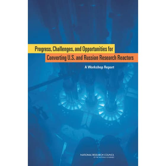 Progress, Challenges, and Opportunities for Converting U.S. and Russian Research Reactors image 0