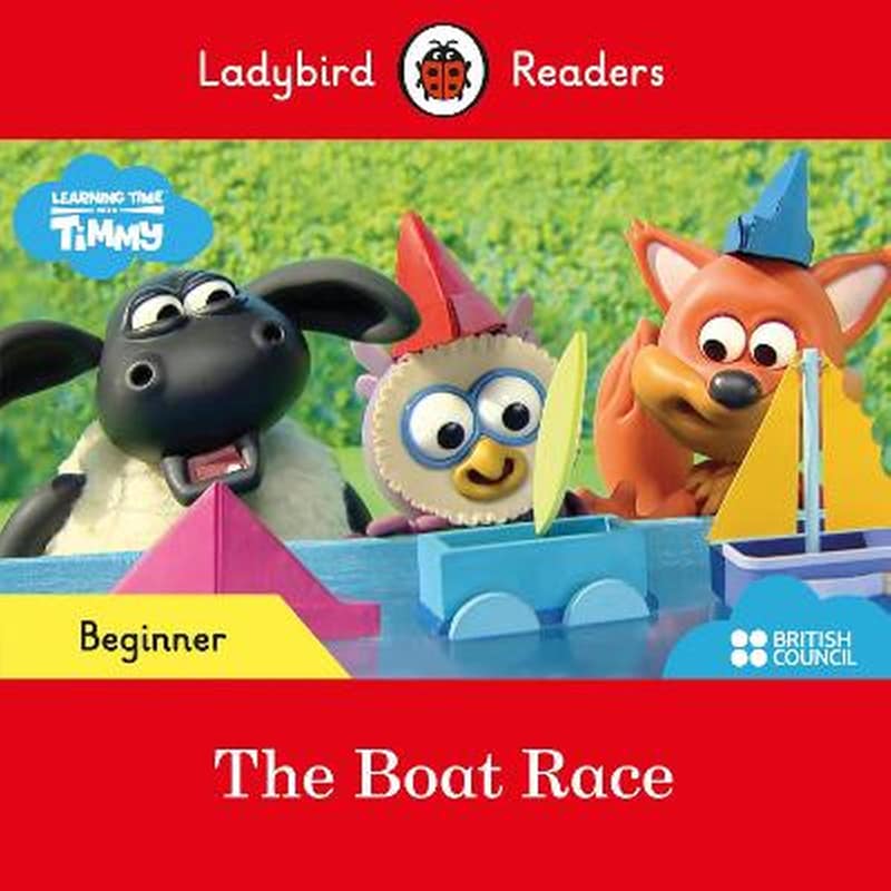 Ladybird Readers Beginner Level - Timmy - The Boat Race (ELT Graded Reader)