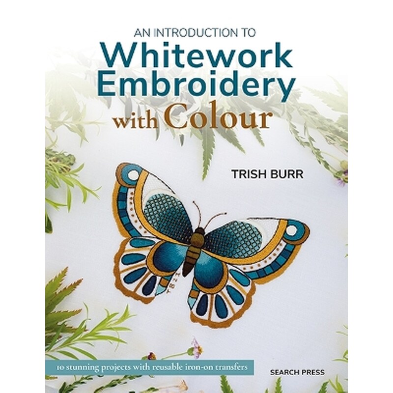 An Introduction to Whitework Embroidery with Colour