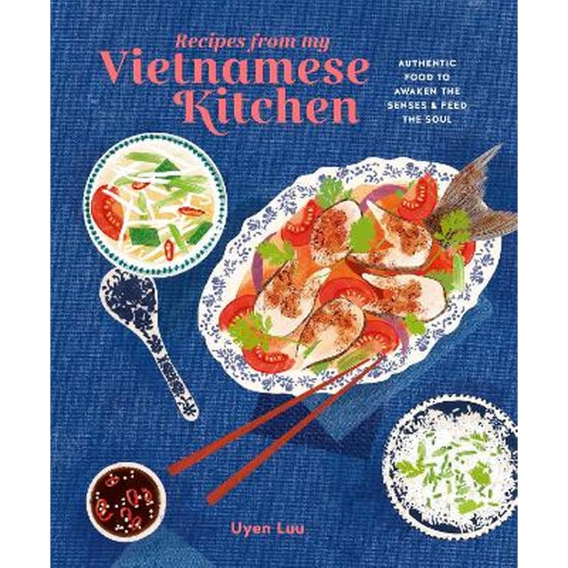Recipes from My Vietnamese Kitchen