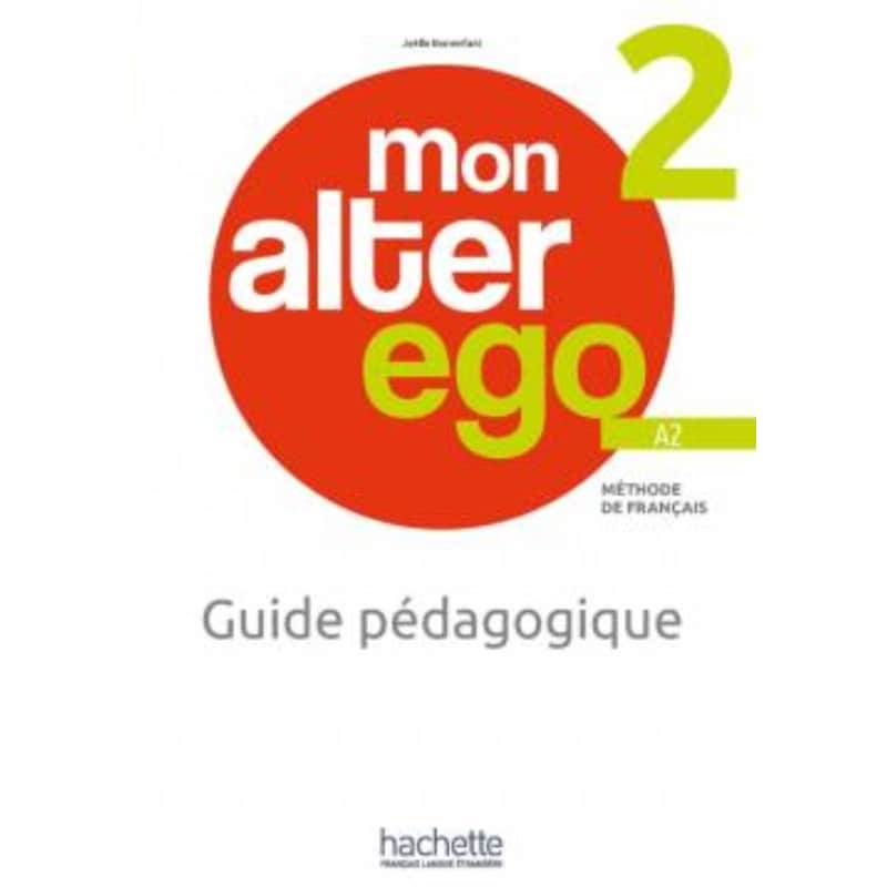 Mon Alter Ego 2 (A2) - Guide pédagogique