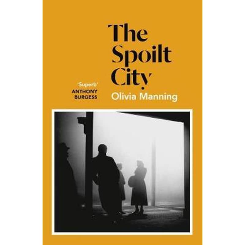 The Spoilt City - The Balkan Trilogy 2
