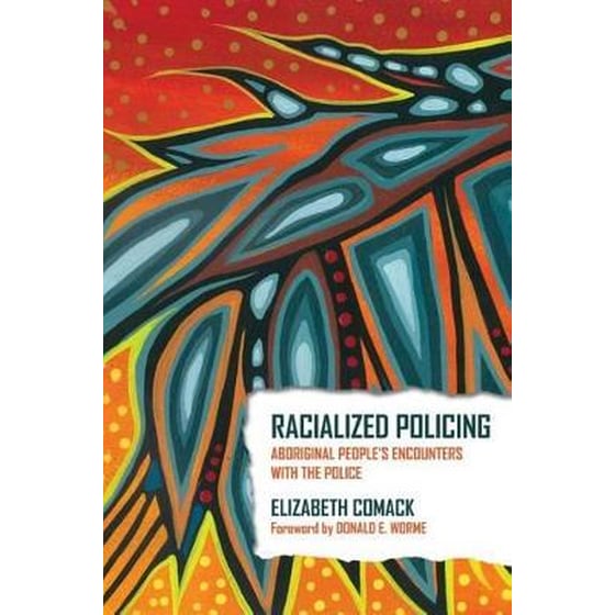 Racialized Policing - Aboriginal People's Encounters with the Police image 0