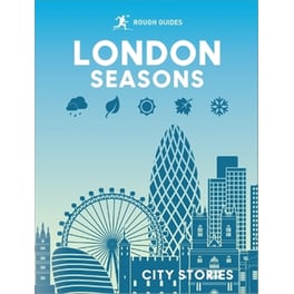 Rough Guides City Stories: London Seasons