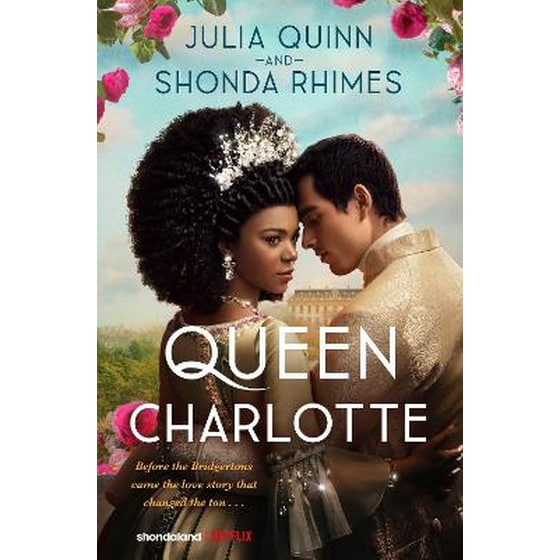 Queen Charlotte: Before the Bridgertons came the love story that changed the ton... image 0