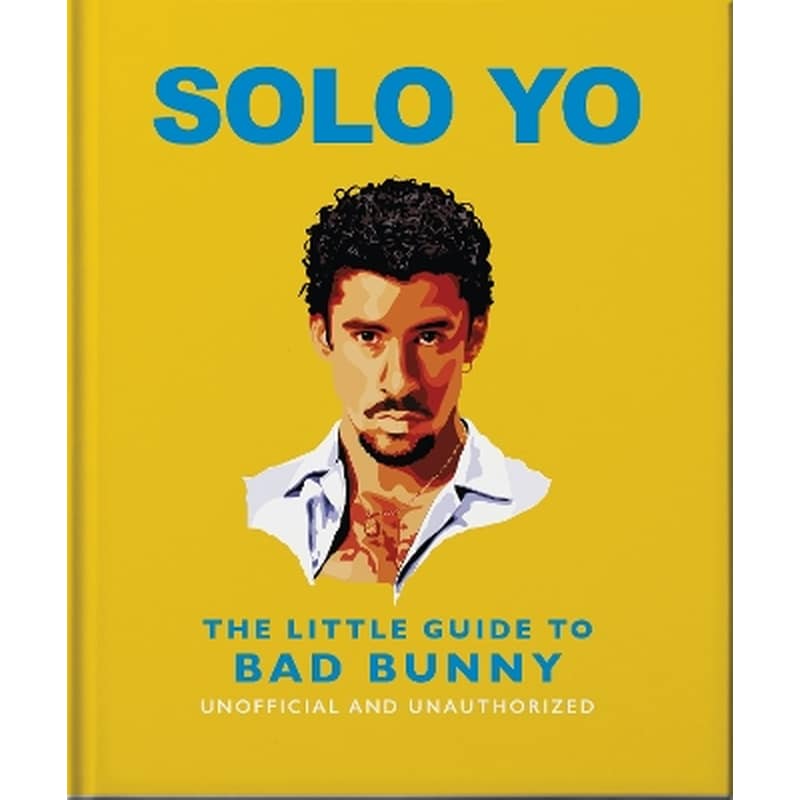 Solo Yo: The Little Guide to Bad Bunny