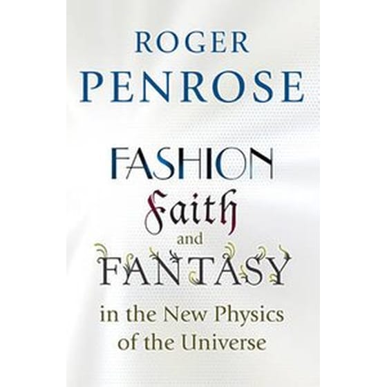Fashion, Faith, and Fantasy in the New Physics of the Universe image 0