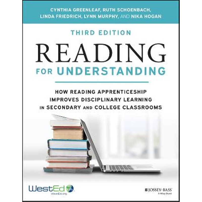 Reading for Understanding: How Reading Apprentices hip Improves Disciplinary Learning in Secondary an d College Classrooms, Third Edition 1784985